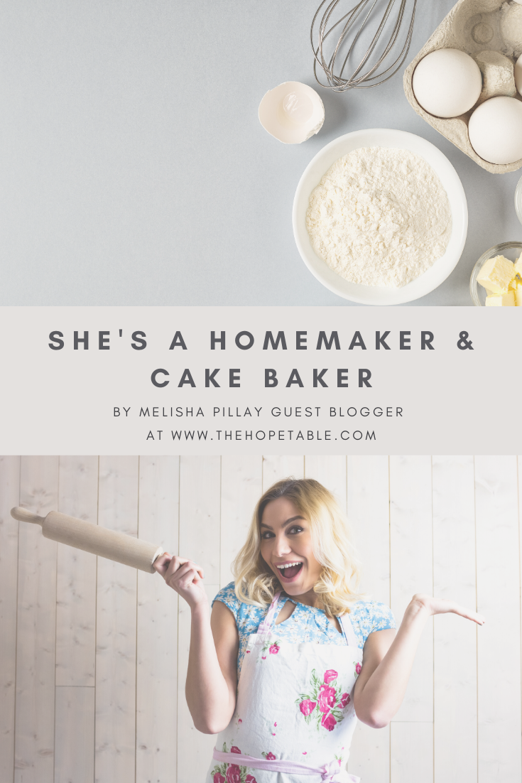 Inspiring blog post based n the proverbs 31 woman, by Melsiha Pillay called She's a home maker and cake baker o The Hope Table blog, a Christian blog for christian by Christian Women, founded by Shovorne Adams 