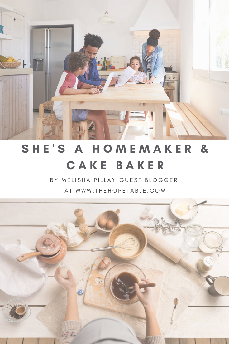 Inspiring blog post based n the proverbs 31 woman, by Melsiha Pillay called She's a home maker and cake baker o The Hope Table blog, a Christian blog for christian by Christian Women, founded by Shovorne Adams 