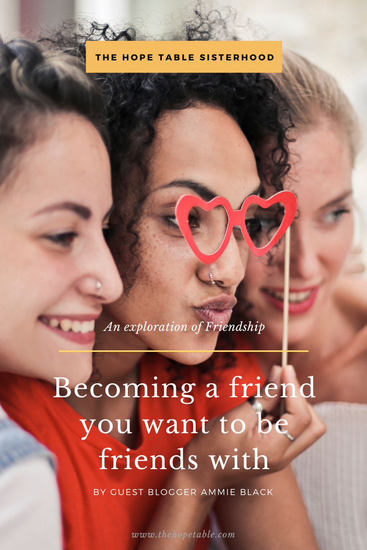 Becoming a friend you want to be friends with. An exploration of friendship among modern Christian Women 